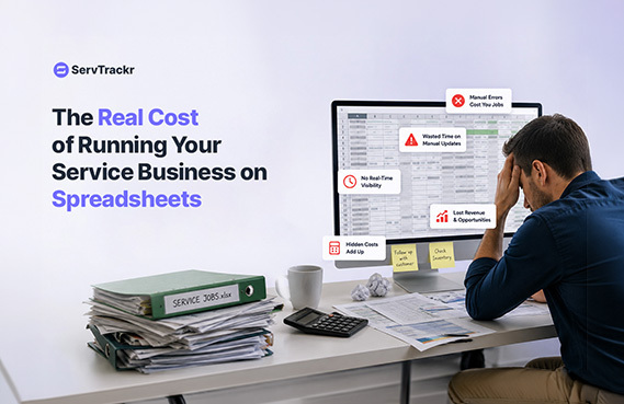 The Real Cost of Running Your Service Business on Spreadsheets